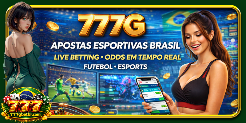 777G apostas esportivas brasil live betting odds tempo real futebol esports