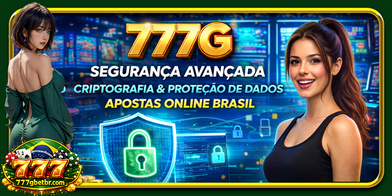777G segurança avançada criptografia proteção dados apostas online brasil